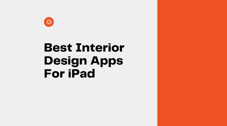 Best Interior Design Apps For iPad: Lets Create Your Dream Home